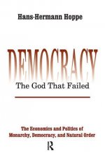 Democracy - The God That Failed