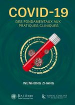 Covid-19: Des Fondamentaux Aux Pratiques Cliniques