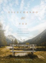 Escuchando Su Voz: 90 Devocionales Para Profundizar Su Relación Con Dios