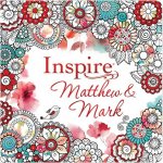 Inspire: Matthew & Mark (Softcover): Coloring & Creative Journaling Through Matthew & Mark