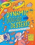 Crayola Dynamic Doggos and Desserts