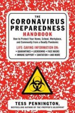 The Coronavirus Preparedness Handbook: How to Protect Your Home, School, Workplace, and Community from a Deadly Pandemic