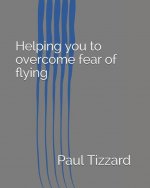 Helping you to overcome fear of flying