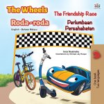 Wheels -The Friendship Race (English Malay Bilingual Book for Kids)