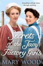 Secrets of the Jam Factory Girls