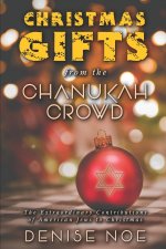 Christmas Gifts from the Chanukah Crowd
