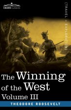 Winning of the West, Vol. III (in four volumes)