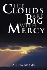 Clouds Are Big With Mercy