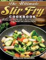 Ultimate Stir Fry Cookbook