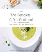 The Complete IC Diet Cookbook