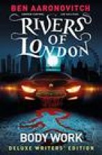 Rivers of London Vol. 1: Body Work Deluxe Writers' Edition