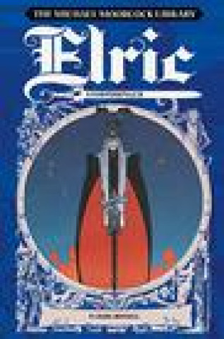 Moorcock Library: Elric Stormbringer