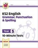 KS2 English 10-Minute Tests: Grammar, Punctuation & Spelling - Year 5