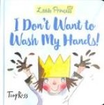 I Don't Want to Wash My Hands!
