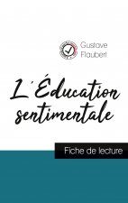 L'Education sentimentale de Flaubert (fiche de lecture et analyse complete de l'oeuvre)