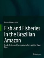 Fish and Fisheries in the Brazilian Amazon