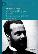 Vilfredo Pareto: An Intellectual Biography Volume III