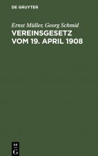 Vereinsgesetz Vom 19. April 1908