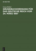 Grundbuchordnung Fur Das Deutsche Reich Vom 24. Marz 1897