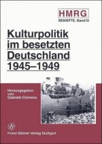 Kulturpolitik Im Besetzten Deutschland 1945-1949