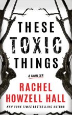These Toxic Things