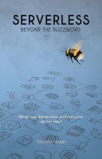 Serverless Beyond the Buzzword
