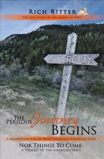 Perilous Journey Begins