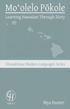 Moʻolelo Pōkole: Learning Hawaiian Through Story