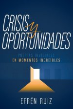 Crisis Y Oportunidades: Puertas Invisibles En Momentos Increíbles