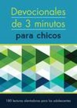 Devocionales de 3 Minutos Para Chicos: 180 Lecturas Inspiradoras Para Adolescentes