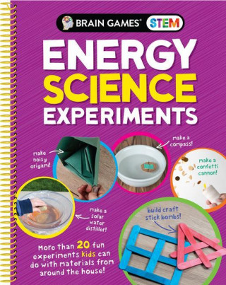 Brain Games Stem - Energy Science Experiments: More Than 20 Fun Experiments Kids Can Do with Materials from Around the House!