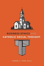 Business Ethics and Catholic Social Thought