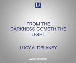 From the Darkness Cometh the Light: Or, Struggles for Freedom