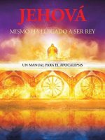 Jehova Mismo Ha Llegado a Ser Rey