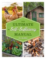 Ultimate Self-Sufficiency Manual
