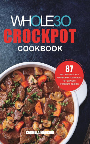 Whole30 Crockpot Cookbook