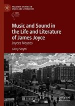 Music and Sound in the Life and Literature of James Joyce