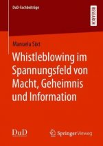 Whistleblowing Im Spannungsfeld Von Macht, Geheimnis Und Information