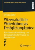 Wissenschaftliche Weiterbildung ALS Ermoeglichungskontext