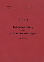 H.Dv.g. 13, L.Dv.g. 13 Gebrauchsanleitung fur die Chiffriermaschine Enigma - Geheim