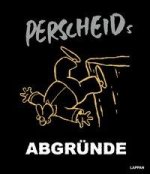 Perscheids Abgründe