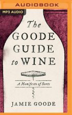 The Goode Guide to Wine: A Manifesto of Sorts