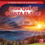 ?por Qué Se Oculta El Sol? (Why the Sun Sets)