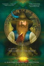 The Lure of the Ring: Power, Addiction and Transcendence in Tolkien's The Lord of the Rings