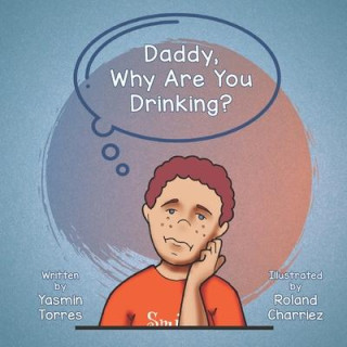 Daddy, Why Are You Drinking?