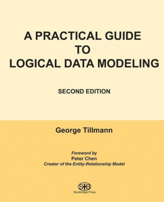 A Practical Guide to Logical Data Modeling: Second Edition