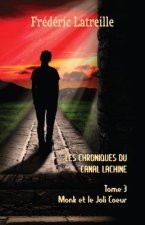 Les Chroniques Du Canal Lachine: Monk Et Le Joli Coeur