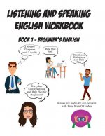Listening and Speaking English Workbook: Book 1 - Beginner's English