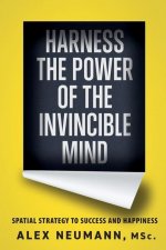 Harness the Power of the Invincible Mind