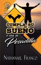 Cumpla Su Sue?o O Viva Su Pesadilla